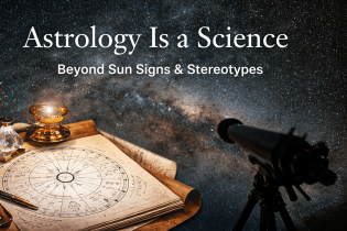 Astrology Is a Science: Beyond Sun Signs and Stereotypes