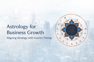 Astrology for Business Growth: Aligning Strategy with Cosmic Timing
